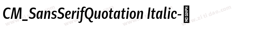 CM_SansSerifQuotation Italic字体转换